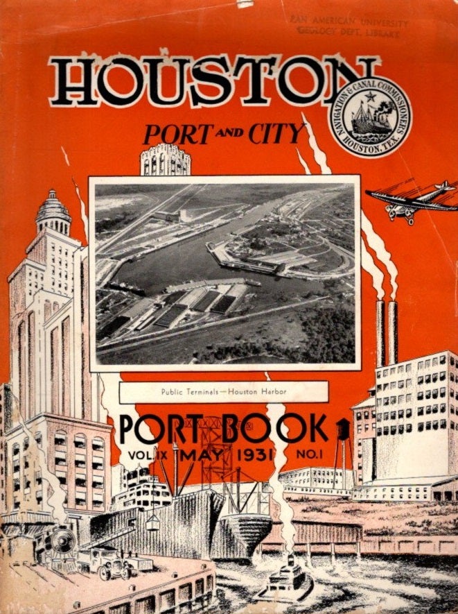 Item #29059 HOUSTON: PORT AND CITY: Volume Nine, Number One, May, 1931. The Port Commission.