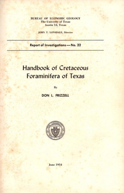 Item #29064 HANDBOOK OF CRETACEOUS FORAMINIFERA OF TEXAS. Don L. Frizzell.
