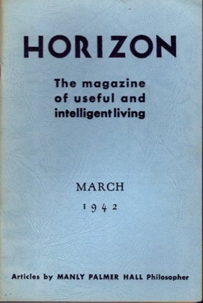 Item #29122 HORIZON: MARCH 1942, VOLUME 1, NO. 7: The Magazine of Useful and Intelligent Living....