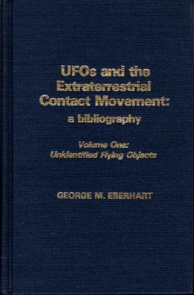 UFOS AND THE EXTRATERRESTRIAL CONTACT MOVEMENT: A Bibliography
