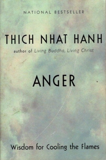 Item #29172 ANGER: Wisdom for Cooling the Flames. Thich Nhat Hanh.