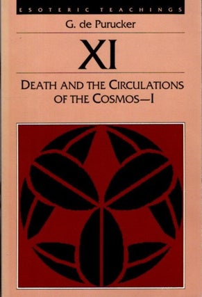 Item #29174 DEATH AND THE CIRCULATIONS OF THE COSMOS I. G. de Purucker
