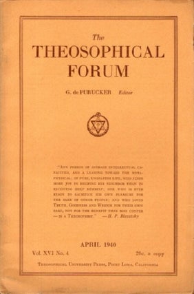 Item #29180 THEOSOPHICAL FORUM AND THE THEOSOPHICAL PATH AND LUCIFER: VOL. XVI, NO. 4; APRIL...