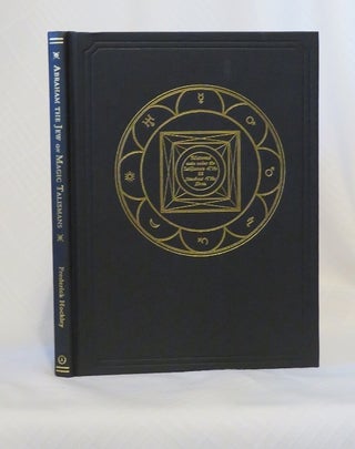 Item #29216 ABRAHAM THE JEW ON MAGICAL TALISMANS: To be Engraven on the Seals of Rings Made of...