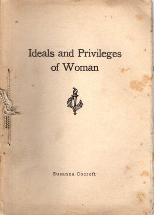 Item #29228 IDEALS AND PRIVILEGES OF WOMAN: As Expressed in the Body. Susanna Cocroft