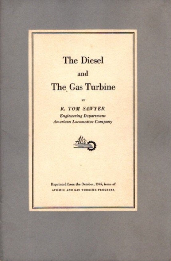 Item #29267 THE DIESEL AND THE GAS TURBINE. R. Tom Sawyer.