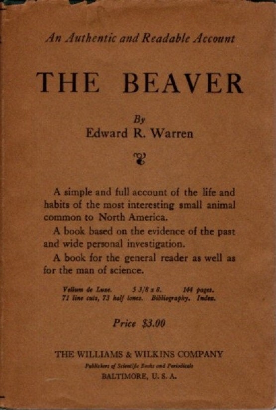 Item #29268 THE BEAVER: Its Work and Ways. Edward Royal Warren.
