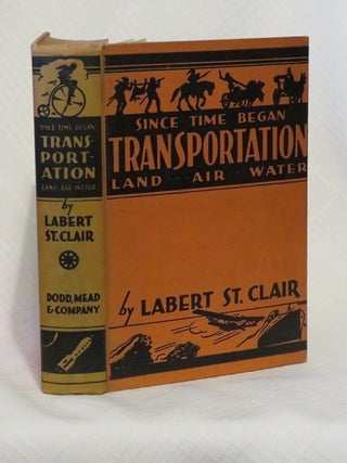 SINCE TIME BEGAN, TRANSPORTATION LAND AIR WATER.
