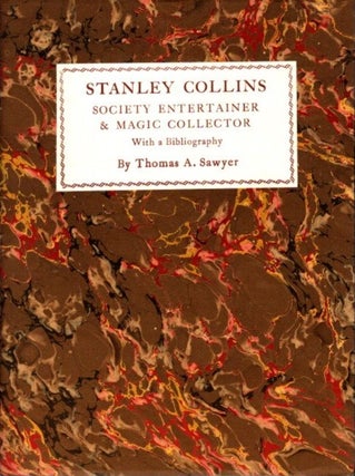 Item #29298 STANLEY COLLINS: Society Entertainer & Magic Collector With a Bibliography. Thomas A....