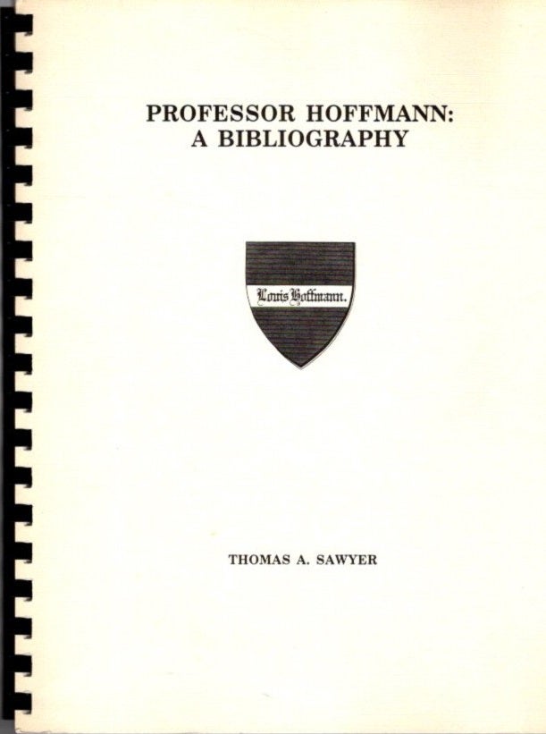 Item #29299 PROFESSOR HOFFMANN: A Bibliography. Thomas A. Sawyer.