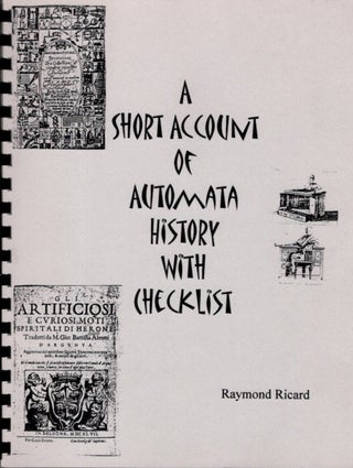 Item #29313 A SHORT ACCOUNT OF AUTOMATA HISTORY WITH CHECKLIST. Raymond Ricard