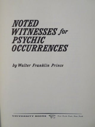 NOTED WITNESSES FOR PSYCHIC OCCURRENCES.