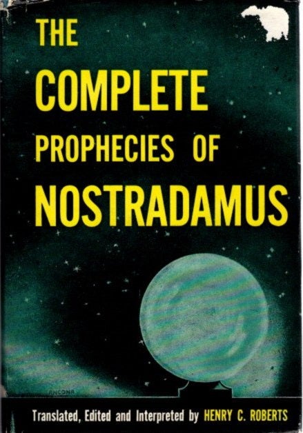 Item #29339 THE COMPLETE PROPHECIES OF NOSTRADAMUS. Henry Roberts.