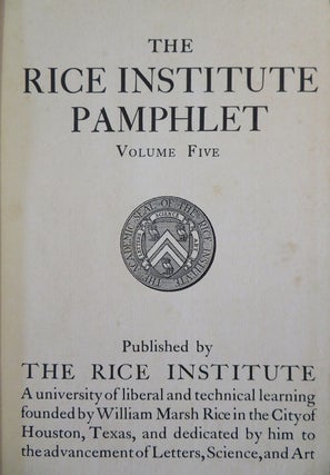 Item #29430 RICE INSTITUTE PAMPHLET VOLUME V. Robert Granville Caldwell, James G. K. Mclure,...