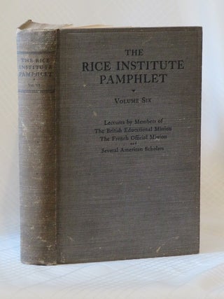 RICE INSTITUTE PAMPHLET VOLUME VI.