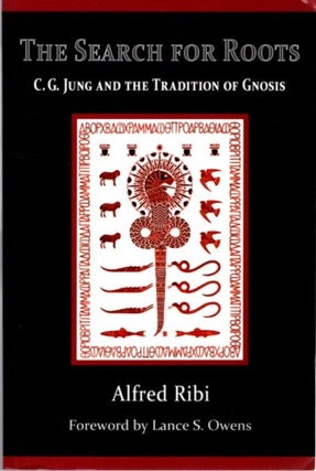 Item #29457 THE SEARCH FOR ROOTS: C. G. Jung and the Tradition of Gnosis. Alfred Ribi