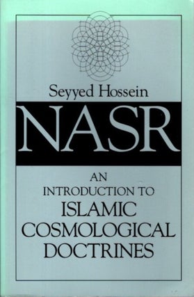 Item #29479 AN INTRODUCTION TO ISLAMIC COSMOLOGICAL DOCTRINES. Seyyed Hossein Nasr
