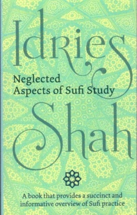 Item #29502 NEGLECTED ASPECTS OF SUFI STUDY. Idries Shah
