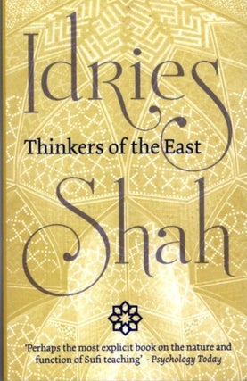 Item #29503 THINKERS OF THE EAST. Idries Shah