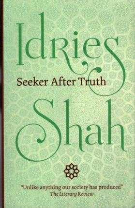 Item #29506 SEEKER AFTER TRUTH. Idries Shah