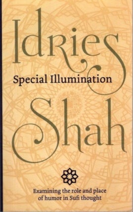 Item #29543 SPECIAL ILLUMINATION: The Sufi Sense of Humor. Idries Shah