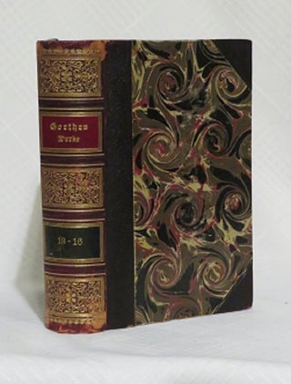 Item #29597 GOETHES WERKE: in sechzehn Bänden: Bänden 13-16. Johann Wolfgang von Goethe