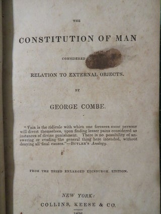 Item #29601 THE CONSTITUTION OF MAN CONSIDERED IN RELATION TO EXTERNAL OBJECTS. George Combe