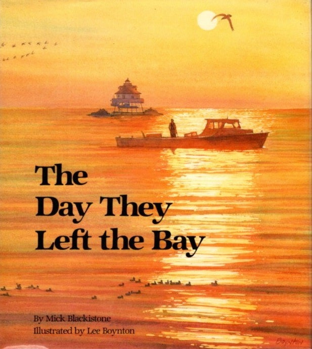 Item #29607 THE DAY THEY LEFT THE BAY. Mick Blackistone.