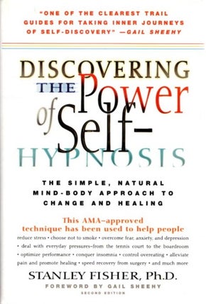 Item #29657 DISCOVERING THE POWER OF SELF-HYPNOSIS:: The Simple, Natural Mind-Body Approach to...