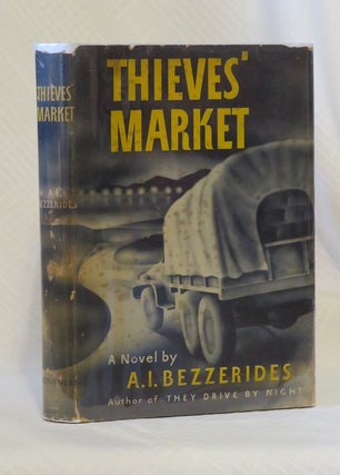 Item #29664 THIEVES' MARKET. A. I. Bezzerides