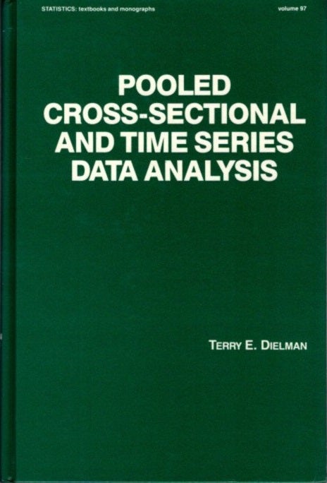 Item #29692 POOLED CROSS-SECTIONAL AND TIME SERIES DATA ANALYSIS. Terry Dielman.