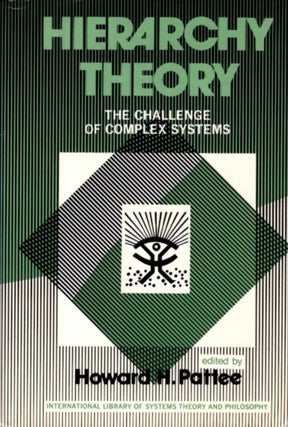 Item #29700 HIERARCHY THEORY: The Challenge Of Complex Systems. Howard H. Pattee
