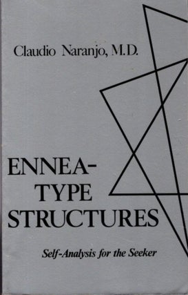 Item #29708 ENNEA-TYPE STRUCTURES: Self-Analysis for the Seeker. Claudio Naranjo