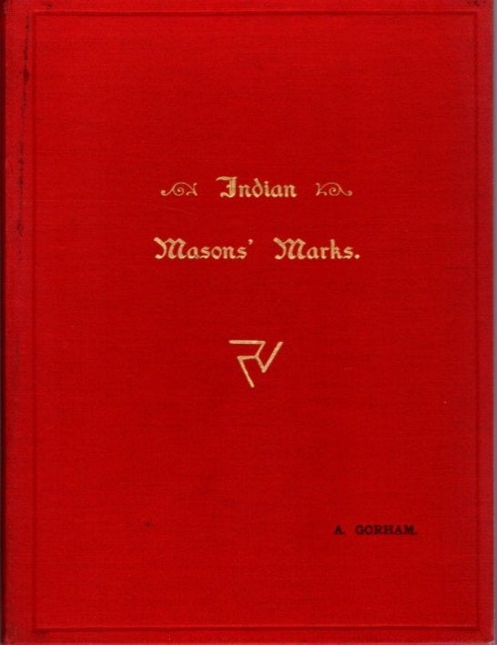 Item #29760 INDIAN MASONS' MARKS OF THE MOGHUL DYNASTY. Bro. A. Gorham.