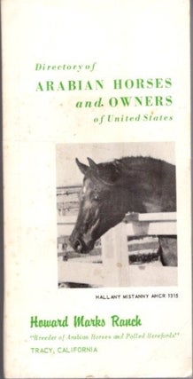Item #29804 DIRECTORY OF ARABIAN HORSES AND OWNERS OF THE UNITED STATES. Howard Marks