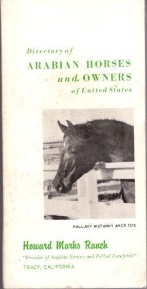 Item #29804 DIRECTORY OF ARABIAN HORSES AND OWNERS OF THE UNITED STATES. Howard Marks.