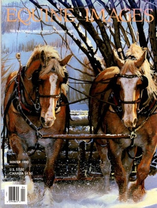 Item #29812 EQUINE IMAGES, WINTER 1990: Celebrating the Art & Culture of the Horse. Penelope...