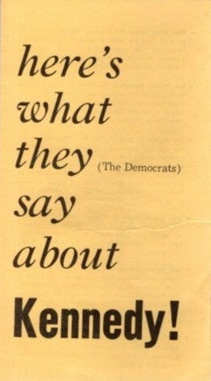 Item #29843 HERE'S WHAT THEY (THE DEMOCRATS) SAY ABOUT KENNEDY