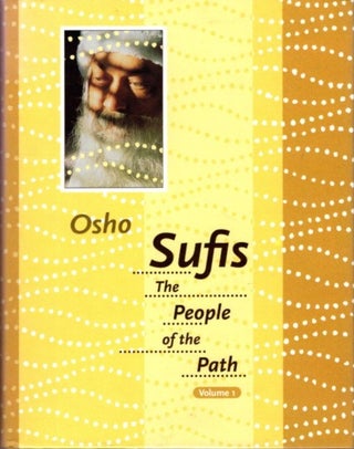 Item #29867 THE SUFIS: PEOPLE OF THE PATH, VOLUME 1. Osho, Rajneesh