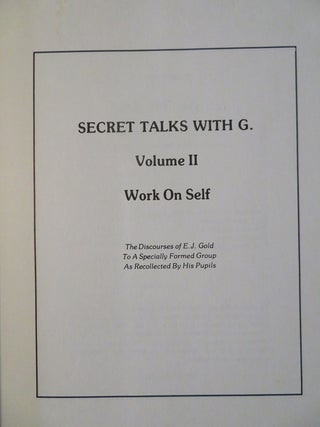 SECRET TALKS WITH G. VOLUME II: Work on Oneself