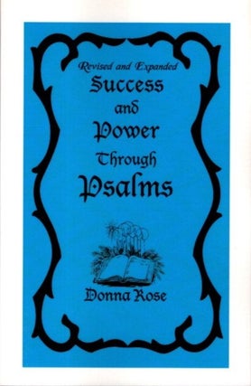 Item #29950 SUCCESS AND POWER THROUGH PSALMS. Donna Rose