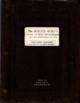 Item #29962 THE SCIENCE OF MAN: A Study in Self Development for the Fulfillment of Life. L. L....