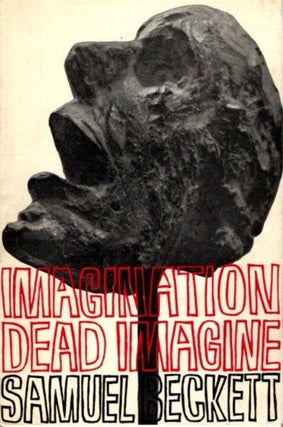 Item #30024 IMAGINATION DEAD IMAGINE. Samuel Beckett