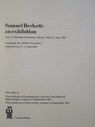 SAMUEL BECKETT: AN EXHIBITION HELD AT READING UNIVERSITY LIBRARY, MAY TO JULY 1971.