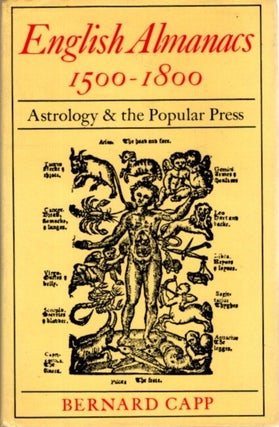 Item #30069 ENGLISH ALMANACS 1500-1800: Astrology and teh Popular Press. Bernard Capp