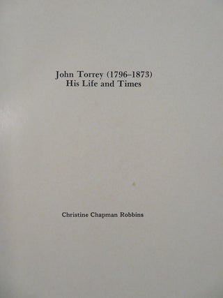 JOHN TORREY (1796-1873): His Life and Times