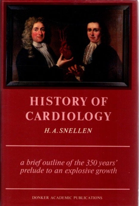 HISTORY OF CARDIOLOGY: A Brief Outline Of The 350 Years' Prelude To An ...