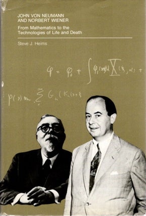 Item #30143 JOHN VON NEUMANN AND NORBERT WIENER: From Mathematics to the Technologies of Life and...