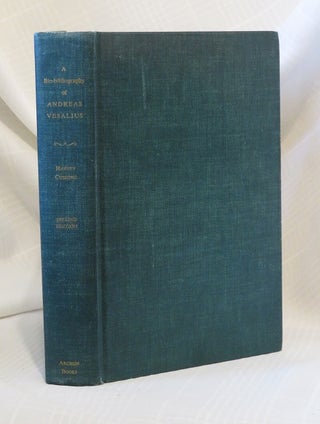 Item #30157 A BIO-BIBLIOGRAPHY OF ANDREAS VESALIUS. Harvey Cushing