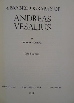 A BIO-BIBLIOGRAPHY OF ANDREAS VESALIUS.